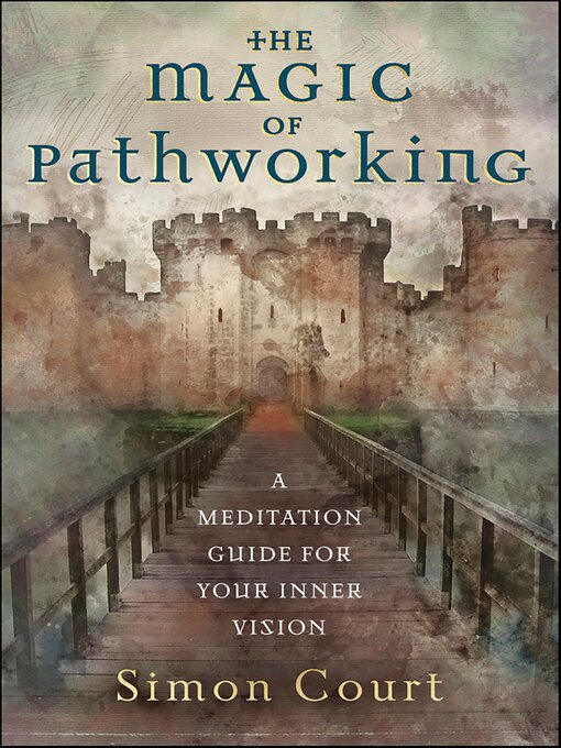 Title details for The Magic of Pathworking by Simon Court - Available